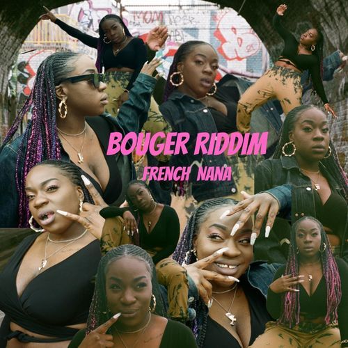 French Nana - Bouger Riddim 