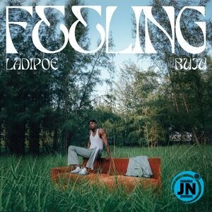 Ladipoe – Feeling ft. Buju