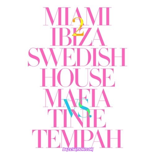 Swedish House Mafia & Tinie Tempah – Miami 2 Ibiza (Remixes) – EP Download