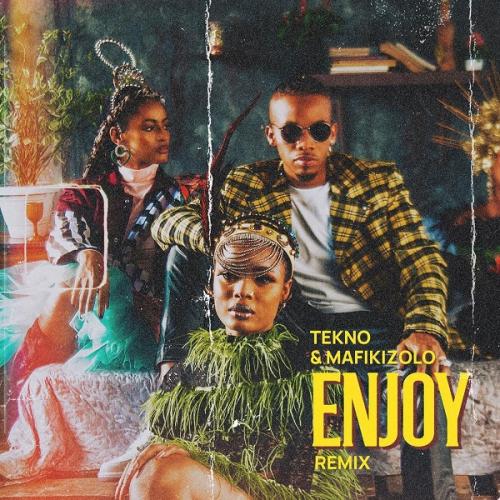 Tekno Ft. Mafikizolo - Enjoy (Remix)