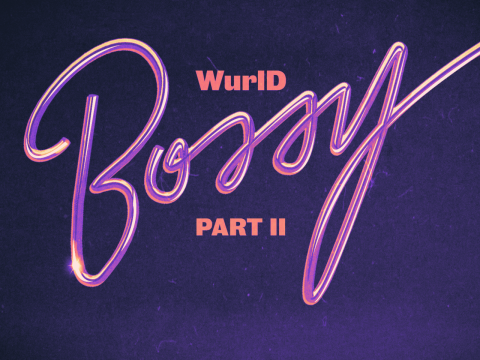 WurlD - Bossy Part II (Remix) ft. Erica Banks, Kida Kudz, Cuppy & Amaarae