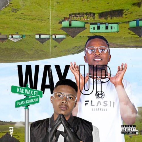 Kae Wax - Way Up ft. Flash Ikumkani