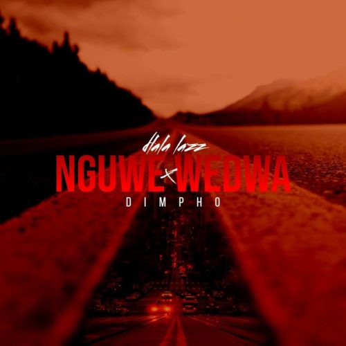 Dlala Lazz & Dimpho - Nguwe Wedwa