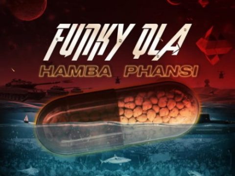 Funky Qla – Hamba Phansi
