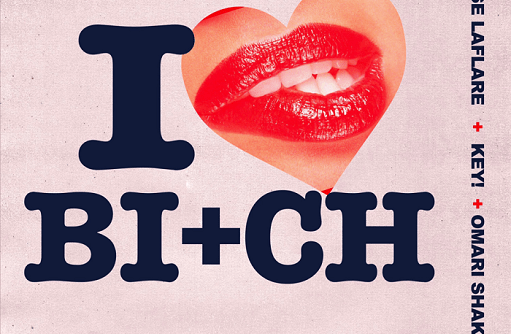 Reese LAFLARE, Omari Shakir & KEY! - I Love My Bitch