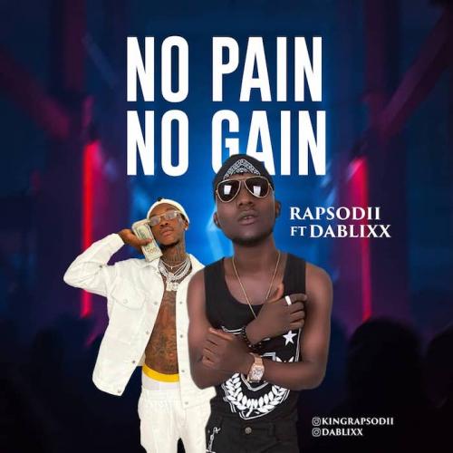 Rapsodii Ft. Dablixx - No Pain No Gain