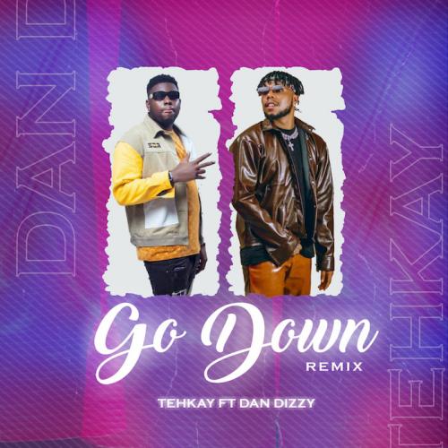 Tehkay Ft. Dandizzy - Go Down (Remix)