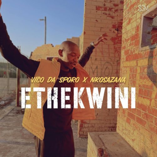 Vico Da Sporo & Nkosazana – Ethekwini
