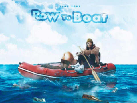 Yung Tory - Row Ya Boat