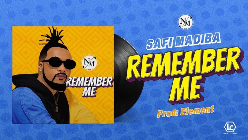 AUDIO Safi Madiba - Remember Me MP3 DOWNLOAD