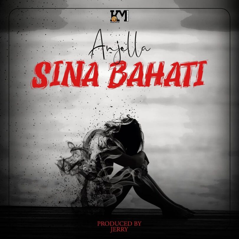AUDIO Anjella – Sina Bahati MP3 DOWNLOAD