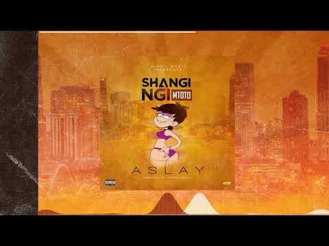 Aslay - Shangingi Mtoto