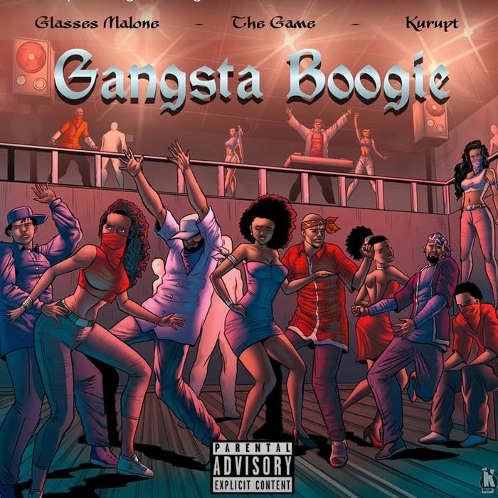 Glasses Malone - Gangsta Boogie Feat. The Game & Kurupt