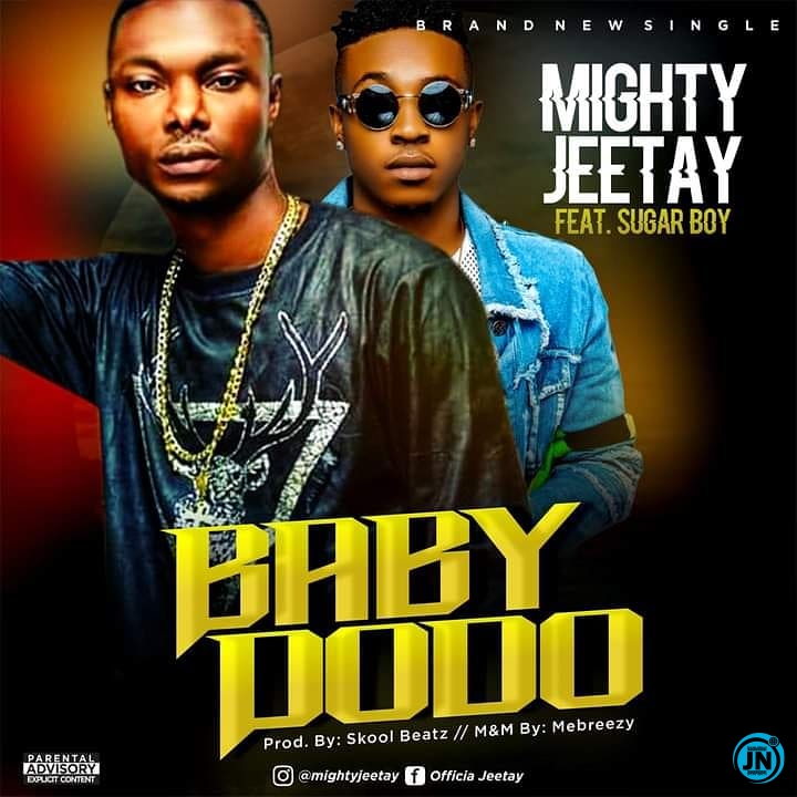 Mighty Jeetay – Baby Dodo ft. SugarBoy