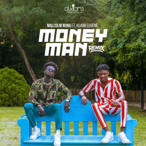 Malcolm Nuna - Money Man (Remix) Ft. Kuami Eugene