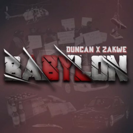 Zakwe & Duncan – Babylon Mp3
