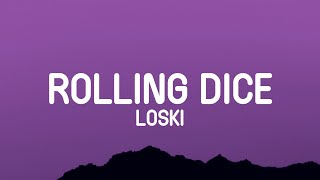 Loski - Rolling Dice