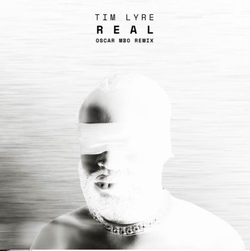Tim Lyre & Oscar Mbo - Real (Oscar Mbo Remix)