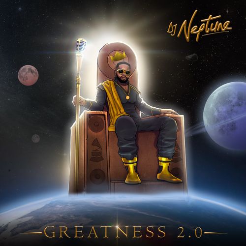 ALBUM: DJ Neptune - Greatness 2.0 Zip MP3 DOWNLOAD