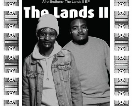 Afro Brotherz – The Lands Part 2 EP