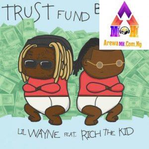 Lil Wayne, Rich The Kid - Trust Fund