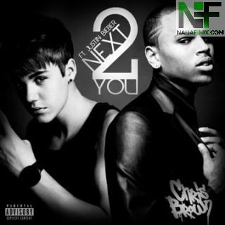 Download Music Mp3:- Chris Brown – Next To You Ft Justin Bieber
