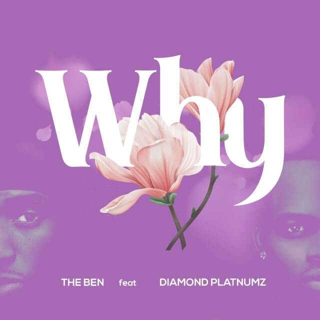 AUDIO The Ben - Why Ft Diamond Platnumz MP3 DOWNLOAD