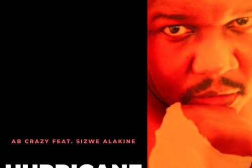 AB Crazy - Hurricane ft. Sizwe Alakine