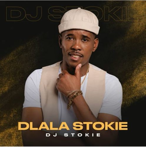 DJ Stokie - Dlala Stokie (Remix)