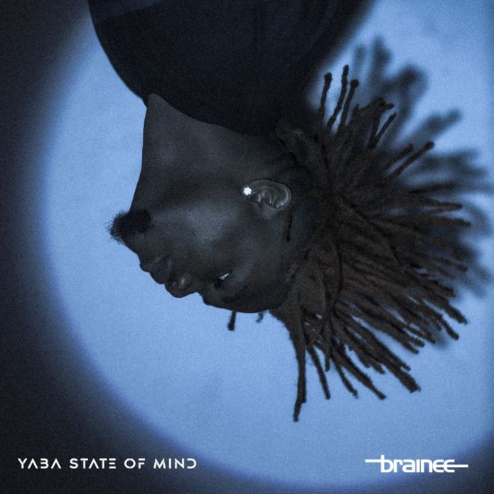 EP: Brainee - Yaba State of Mind