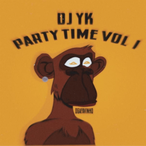 [Mixtape] DJ Yk - Party Time Mix Vol. 1