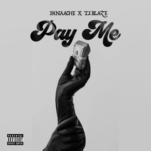 Panaache Ft. T.I Blaze - Pay Me