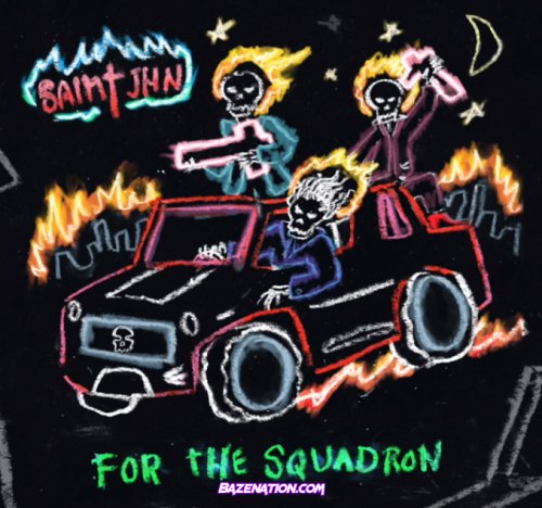 SAINt JHN - For the Squadron Mp3 Download