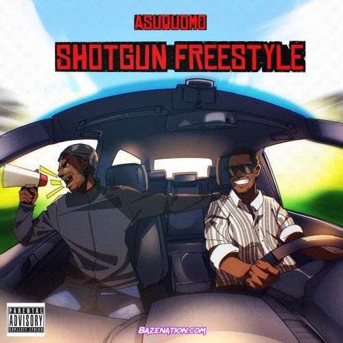 Asuquomo - Shotgun Mp3 Download