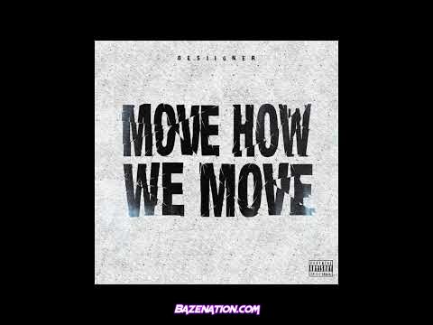 Desiigner - Move How We Move Mp3 Download