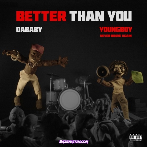 NBA YoungBoy & DaBaby - BETTER THAN YOU Album Download