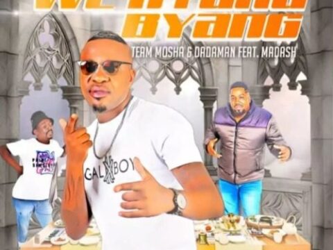 Team Mosha & Dadaman – We Nyaka Byang ft. Madash