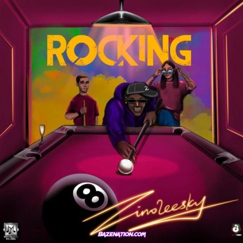 Zinoleesky – Rocking Download Mp3