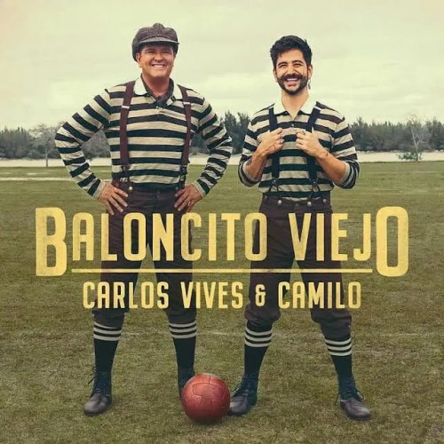 Carlos Vives, Camilo - Old Ball Mp3 Download