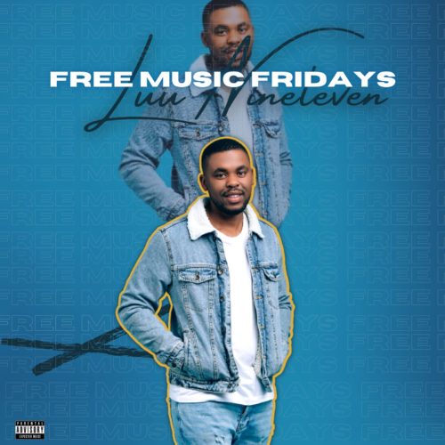 ALBUM: Luu Nineleven – Free Music Fridays
