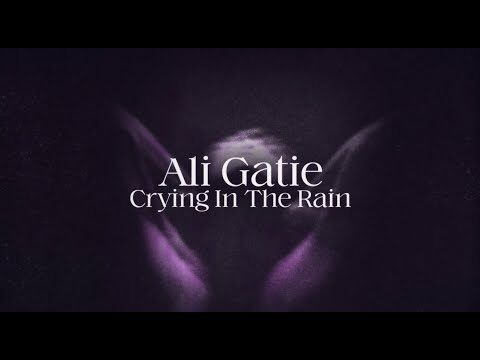 Ali Gatie - Crying In The Rain (Official Lyric Video)