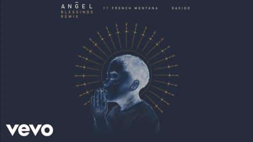 Angel - Blessings (Remix) Ft. French Montana, Davido Mp3 Audio Download