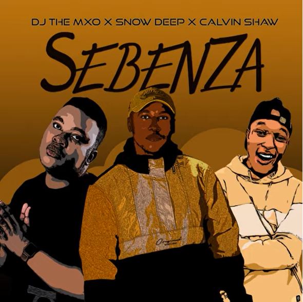 DJ The Mxo - Sebenza ft. Snow Deep & Calvin Shaw