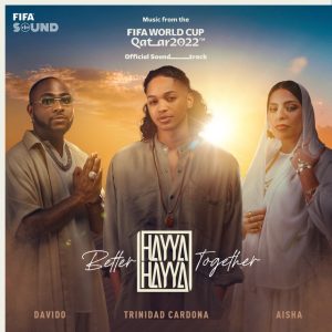 Trinidad Cardona Hayya Hayya Better Together 300x300 - Trinidad Cardona – Hayya Hayya (Better Together) ft Davido & Aisha