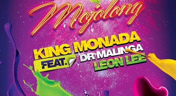 King Monada – Reya Mojolong Ft. Dr Malinga & Leon Lee
